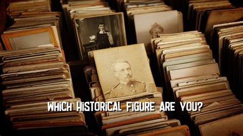 QUIZ: Which Historical Figure Are You? - Quizondo