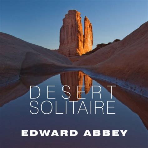 Amazon.com: Desert Solitaire: A Season in the Wilderness (Audible Audio Edition): Edward Abbey ...