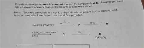 Solved Provide structures for succinic anhydride and for | Chegg.com