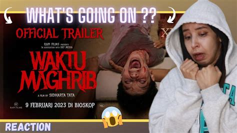 WAKTU MAGHRIB TRAILER REACTION !!! - YouTube