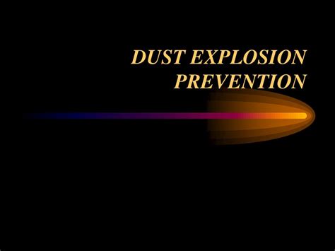 PPT - DUST EXPLOSION PREVENTION PowerPoint Presentation - ID:280645