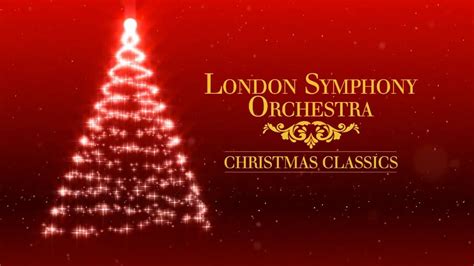 [Video] London Symphony Orchestra - Christmas Classics (Full Album ...