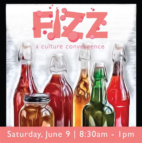 Fizz, A Culture Convergence at Wolfville Farmers' Market, Wolfville ...