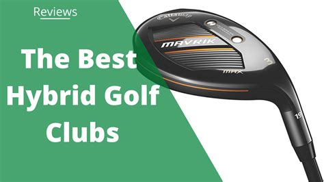 10 Best Hybrid Golf Clubs in 2024: Pros, Cons, Reviews