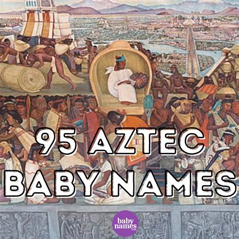 95 Aztec Baby Names | BabyNames.com