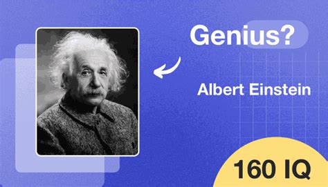 Einstein Had an IQ of 160 According to Most Sources