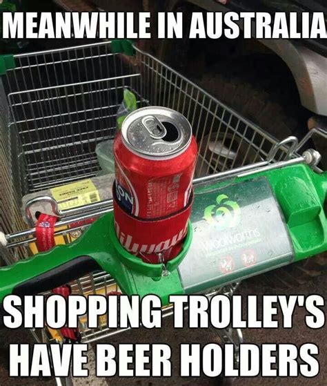 Its a woolworths trolley. You can't go shopping without beer ...