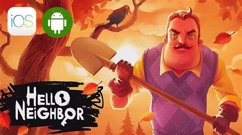 Hello Neighbor Mobile Gameplay (iOS, Android) - YouTube