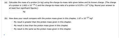 Solved (a) Calculate the mass of a proton (in kg) using the | Chegg.com