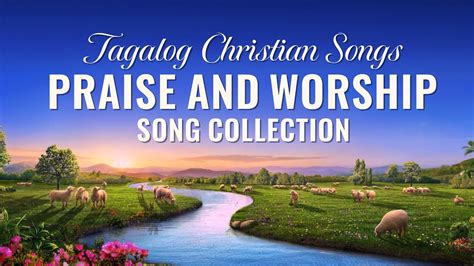 Tagalog Christian Songs With Lyrics - Praise and Worship Song Collection | Christian songs ...