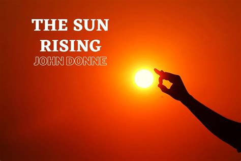 John Donne's The Sun Rising Literary Yog