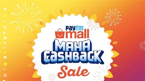 Paytm Mall Maha Cashback Sale: Cashback offers worth Rs 501 crore, here's all you need to know