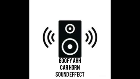 Goofy ahh car horn - sound effect - YouTube