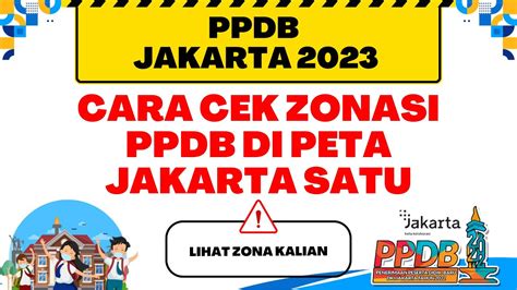 PPDB JAKARTA 2023 | CARA CEK ZONASI PPDB DI PETA JAKARTA SATU - YouTube