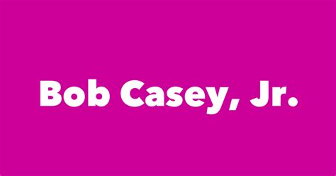 Bob Casey, Jr. - Spouse, Children, Birthday & More