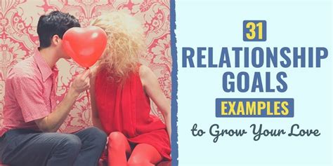 31 Relationship Goals Examples to Grow Your Love