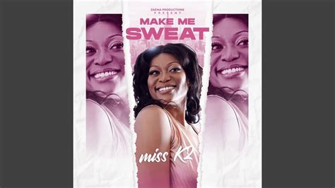 Make Me Sweat - YouTube