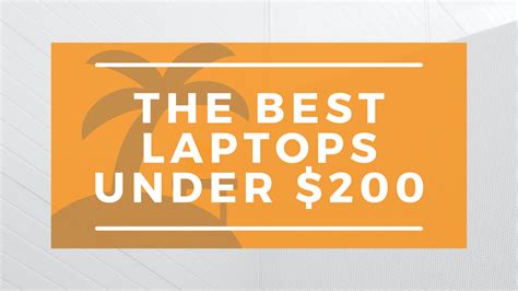 Top 6 Best Laptops Under $200 in 2022 | wanderingoffice.com