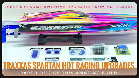 TRAXXAS SPARTAN HOT RACING UPGRADES | PART 1 - YouTube