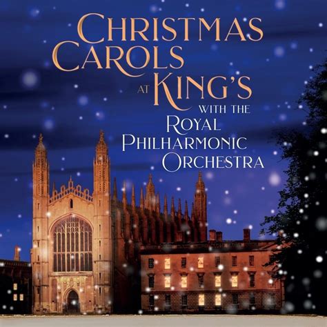 The Choir of King's College, Cambridge, Royal Philharmonic Orchestra ...