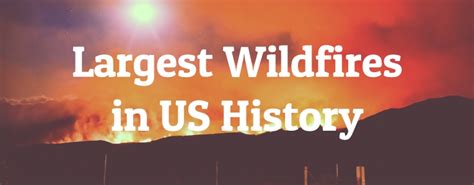 8 Largest Wildfires in US History - Largest.org