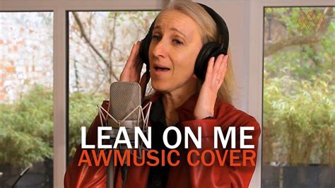 Lean on Me (Cover) + Chor - YouTube