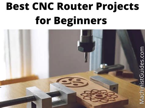 40+ Best CNC Projects for Beginners - Machinist Guides