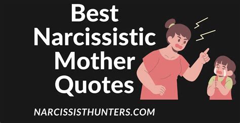 Best Narcissistic Mother Quotes - Narcissist Hunter