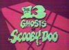 The 13 Ghosts of Scooby-Doo