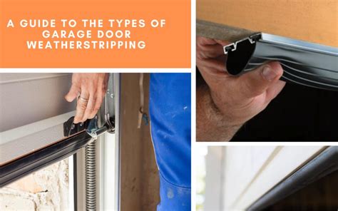 A Guide to the Types of Garage Door Weatherstripping