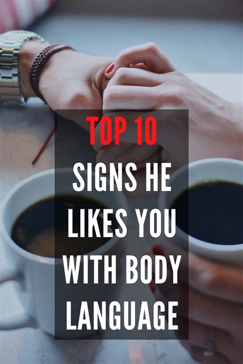 Top 10 Signs He Secretly Likes You With Body Language | Signs guys like you, Body language, Body ...