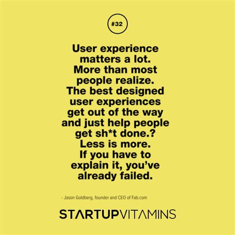 Startup Quotes - User experience matters a lot. More than most...