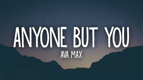 Ava Max - Anyone But You (Lyrics) - YouTube