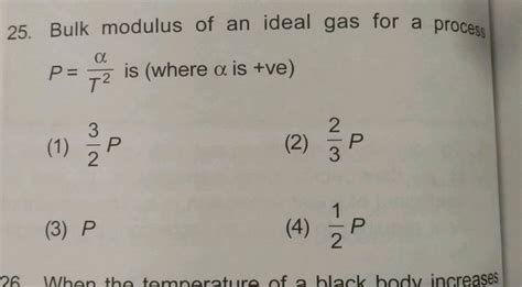 The isothermal Bulk modulus of an ideal gas at pressure 'P' is