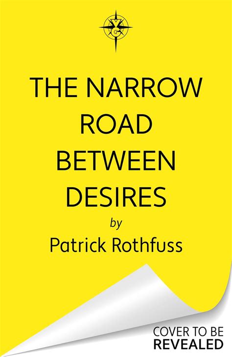 The Narrow Road Between Desires by Patrick Rothfuss | Gollancz ...