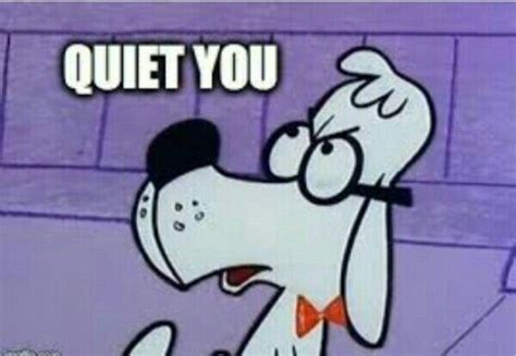 a cartoon dog wearing a bow tie and saying, quiet you