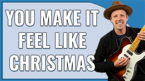 You Make It Feel Like Christmas Guitar Lesson + Tutorial