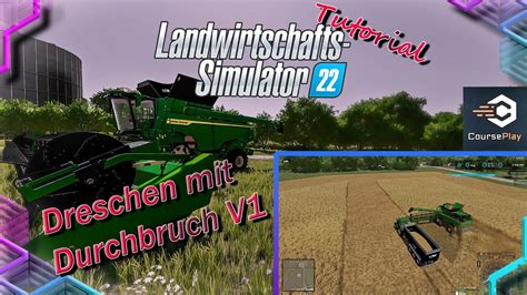 LS22 Dreschen mit Durchbruch V1/Courseplay Tutorial #ls22 #farmingsimulator22 #fs22 #courseplay ...