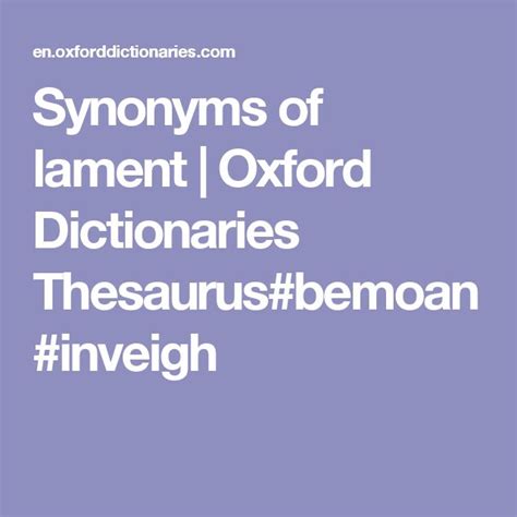 Synonyms of lament | Oxford Dictionaries Thesaurus#bemoan#inveigh ...