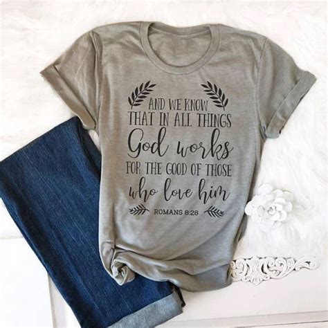 And we know that all Things God Works Christian t shirt Bible letter print slogan graphic tees ...