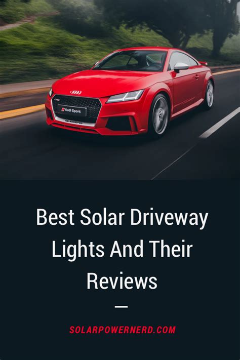 Here's a list of the top 12 solar powered driveway lights & their ...