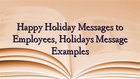 Happy Holiday Messages to Employees, Holidays Message Examples ...