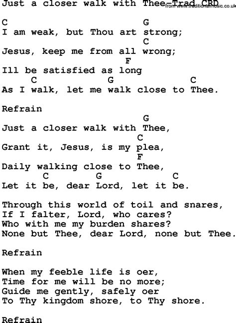 Gospel Song: Just A Closer Walk With Thee-Trad, lyrics and chords.