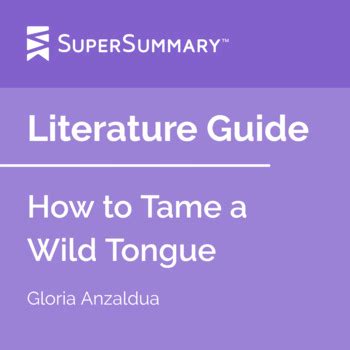 How to Tame a Wild Tongue Literature Guide by SuperSummary | TPT