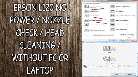 EPSON L120 NO POWER / NOZZLE CHECK / HEAD CLEANING WITHOUT PC OR LAFTOP - YouTube