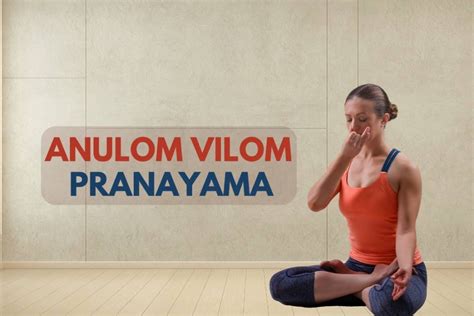 How to Practice Anulom Vilom Pranayama and Its Benefits – Fitsri Yoga