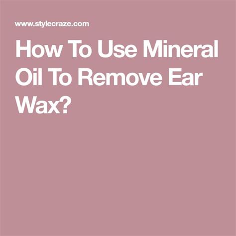 Ingredients | StyleCraze | Ear wax, Mineral oil, Oils