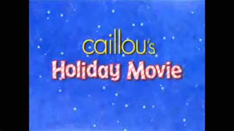 Caillou's Holiday Movie | Christmas Specials Wiki | Fandom