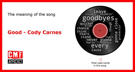 The story of the song Good by Cody Carnes