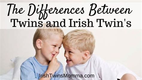 The Differences Between Twins and Irish Twin's - The Irish Twins Momma